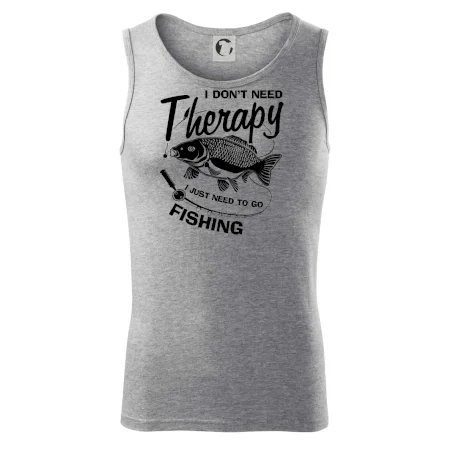 I dont need therapy - fishing