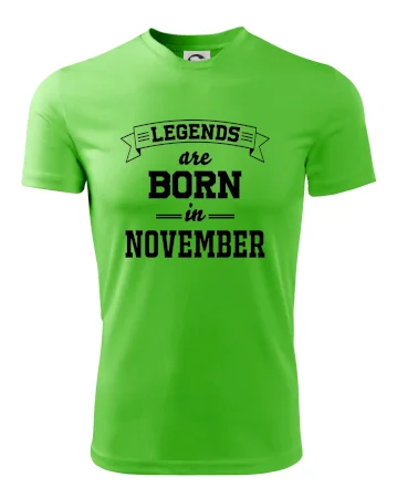 Legends are born in November