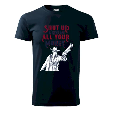 Shut Up and Give Me All Your Money