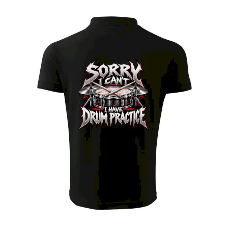 Sorry I cant I have drum practice metalový potisk