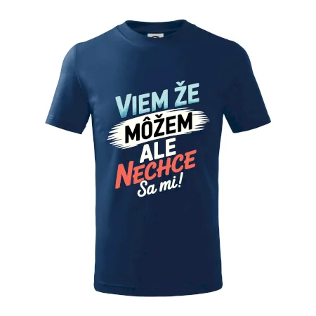 Viem že možem ale nechce sa mi!