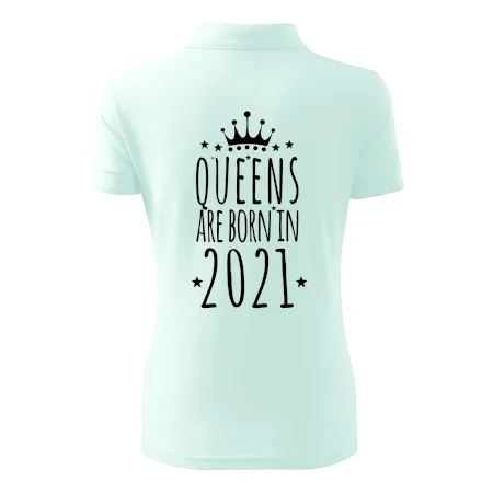 Queens are born in 2021