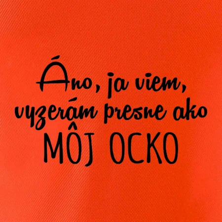 Vyzerám presne ako môj ocko