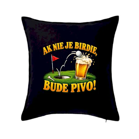 Ak nie je birdie bude pivo