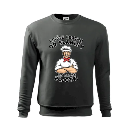 Lepšie brucho od slaniny ako hrb od roboty