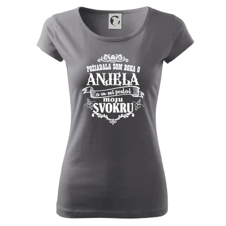 Požiadala som Boha o anjela a on mi poslal moju svokru