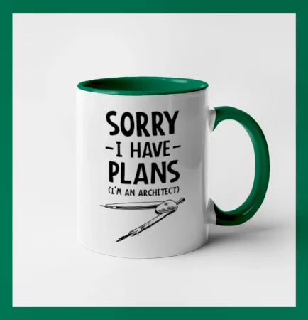 Sorry I have plans - architect