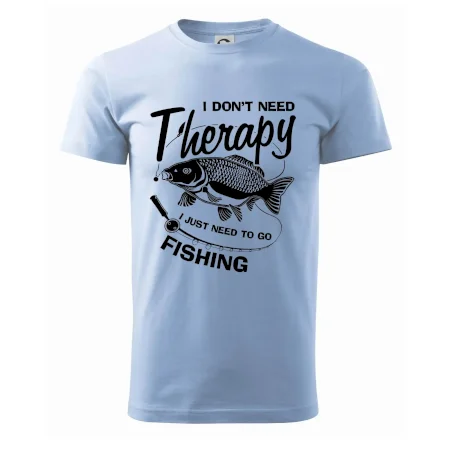 I dont need therapy - fishing