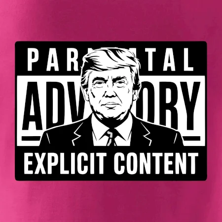 Parental advisory Trump