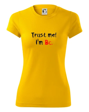 Trust me I´m  Bc. / Ver mi som Bc.