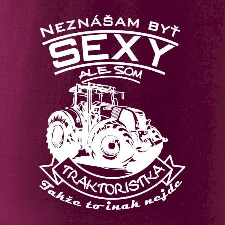 Neznášam byť sexy - Traktoristaka - Traktor