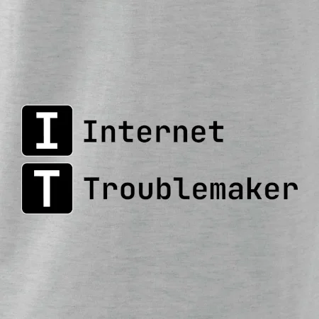 IT Nápis Internet Troublemaker