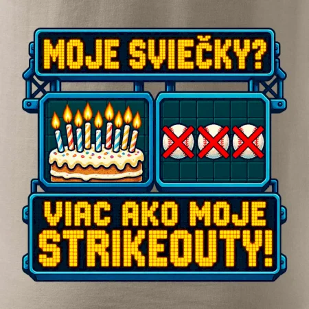 Moje sviečky viac ako moje strikeouty
