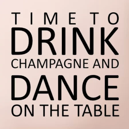 Time to drink Champagne
