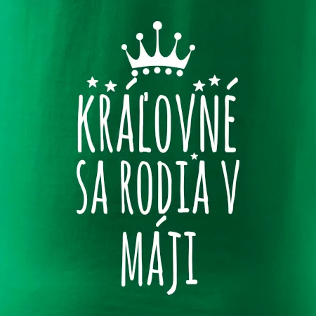 Kráľovné sa rodia v máji