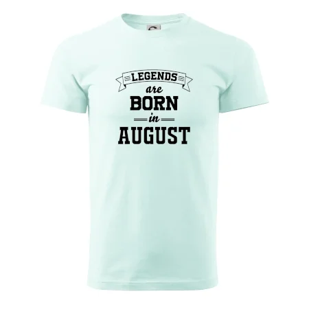 Legends are born in August