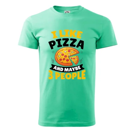 I like pizza and maybe 3 people