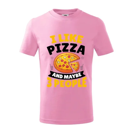 I like pizza and maybe 3 people