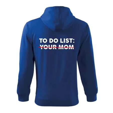 To do list: Your mom