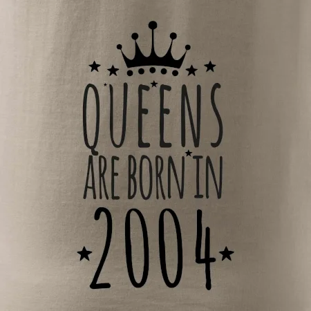 Queens are born in 2004
