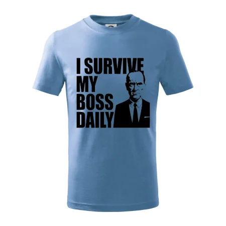 I survive my boss daily