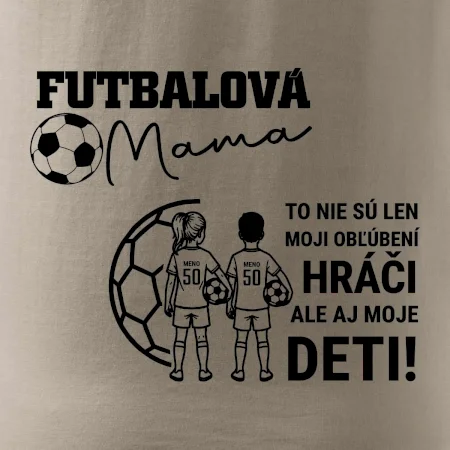 Futbalová mama - syn a dcéra (vaše meno a číslo)