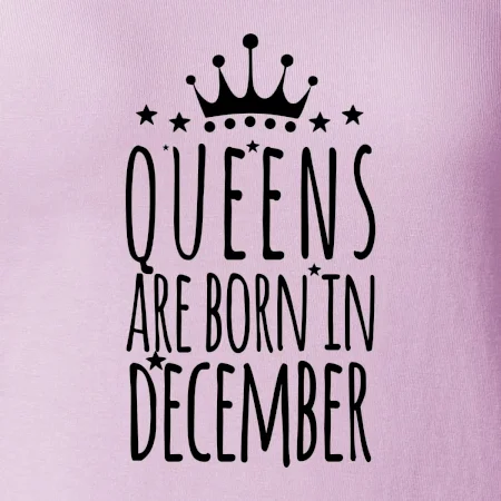 Queens are born in December