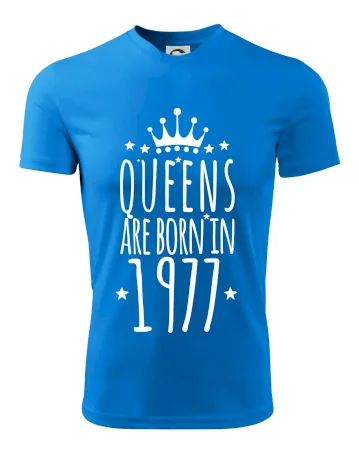 Queens are born in 1977