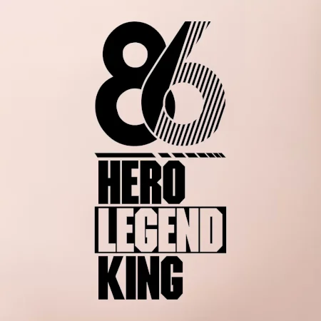 Hero, Legend, King / Queen 1986