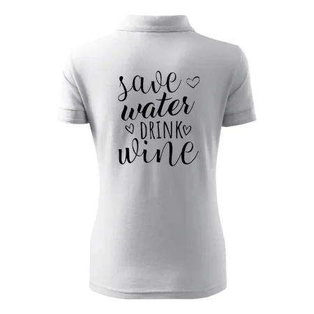 Save water drink wine