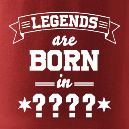 Legends are born in vlastný ročník