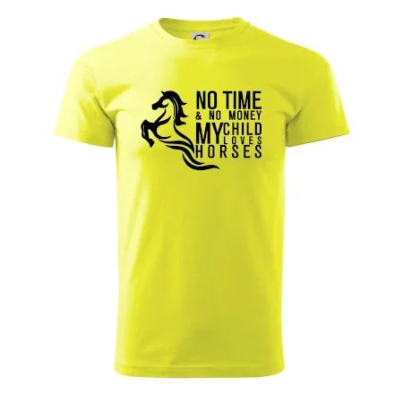 No time no money my child loves horses