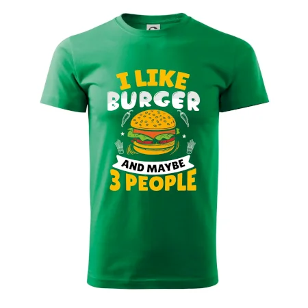I like burger and maybe 3 people