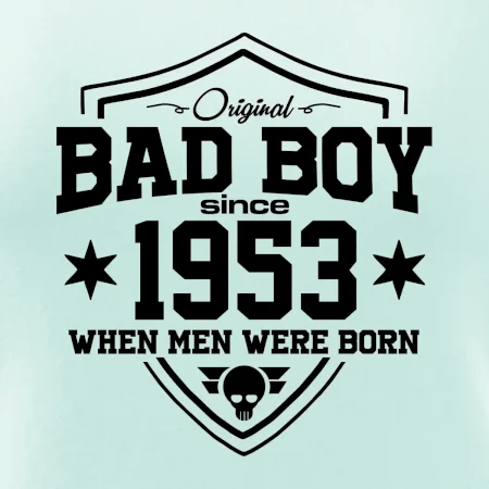 Bad boy since 1953