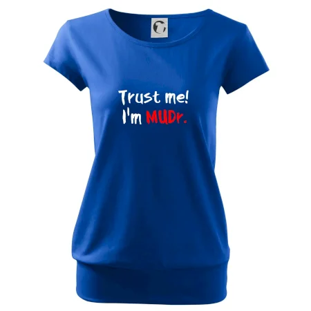 Trust me I´m  MUDr. / Ver mi som MUDR.