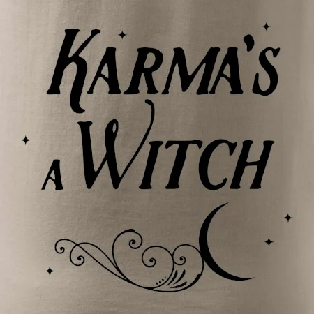 Karma's a Witch - nápis