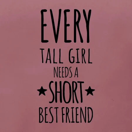 Every tall girl needs a short best friend