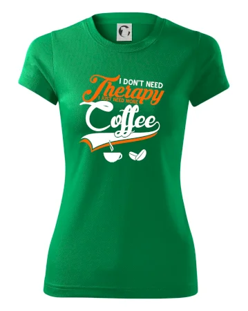 I don't need therapy coffee