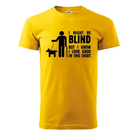 I might be blind