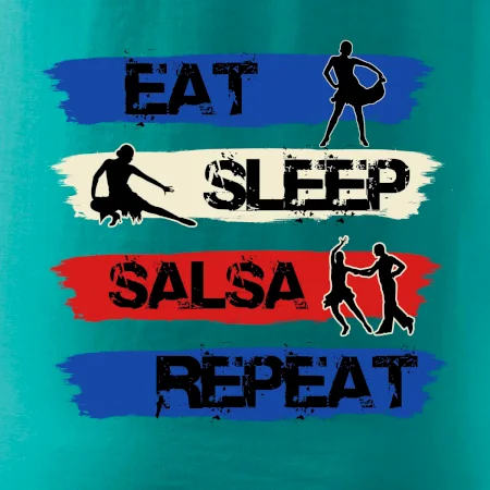 Eat sleep salsa repeat