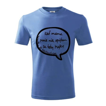 Keď mama povie nie, opýtam sa tety (vlastné meno)