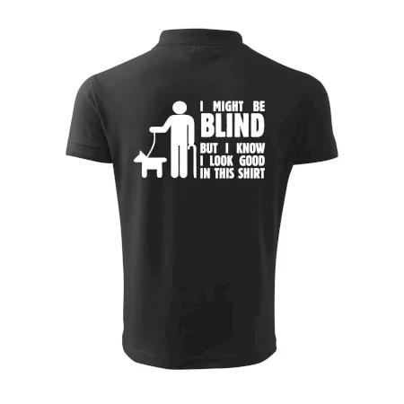 I might be blind