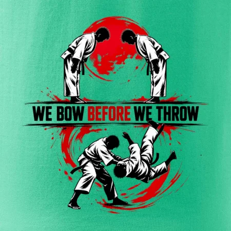 We bow before we throw judo