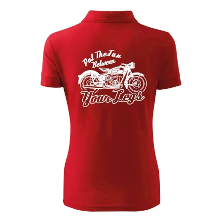 Put The Fun Between Your Legs Moto