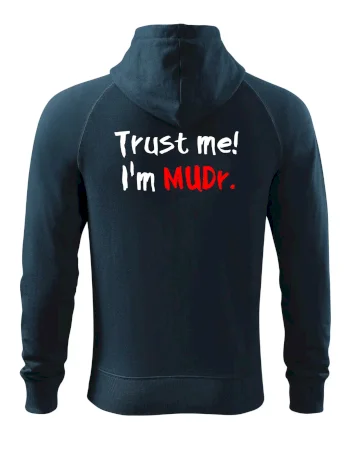 Trust me I´m  MUDr. / Ver mi som MUDR.