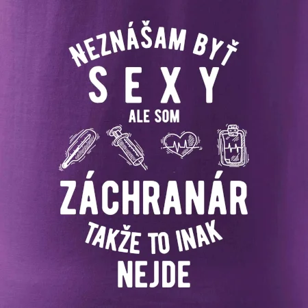 Neznášam byť sexy ale som záchranár