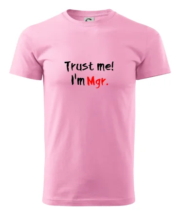 Trust me I´m  Mgr. / Ver mi som Magister.