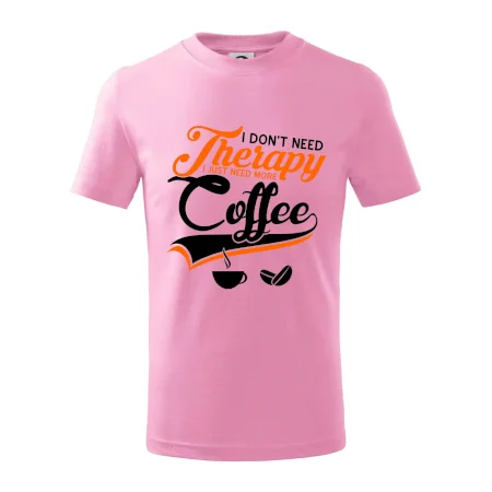 I don't need therapy coffee