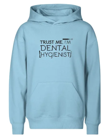 Trust me I'm dental hygienist
