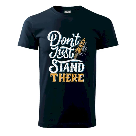 Don't Just Stand There